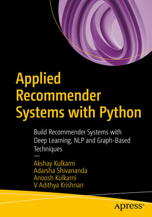 Buchcover Applied Recommender Systems with Python | Akshay Kulkarni | EAN 9781484289549 | ISBN 1-4842-8954-4 | ISBN 978-1-4842-8954-9