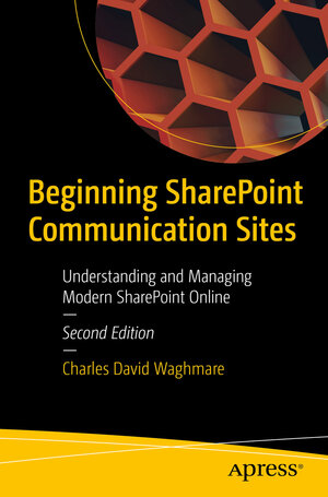 Buchcover Beginning SharePoint Communication Sites | Charles David Waghmare | EAN 9781484289600 | ISBN 1-4842-8960-9 | ISBN 978-1-4842-8960-0