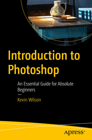 Buchcover Introduction to Photoshop | Kevin Wilson | EAN 9781484289624 | ISBN 1-4842-8962-5 | ISBN 978-1-4842-8962-4