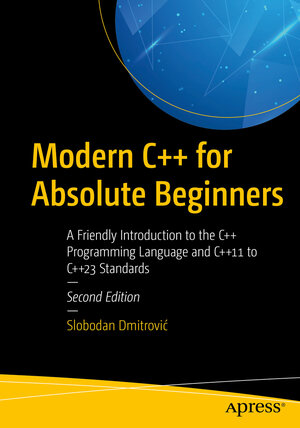 Buchcover Modern C++ for Absolute Beginners | Slobodan Dmitrović | EAN 9781484292730 | ISBN 1-4842-9273-1 | ISBN 978-1-4842-9273-0