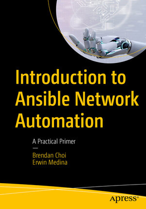 Buchcover Introduction to Ansible Network Automation | Brendan Choi | EAN 9781484296233 | ISBN 1-4842-9623-0 | ISBN 978-1-4842-9623-3