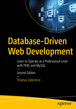 Buchcover Database-Driven Web Development | Thomas Valentine | EAN 9781484297919 | ISBN 1-4842-9791-1 | ISBN 978-1-4842-9791-9
