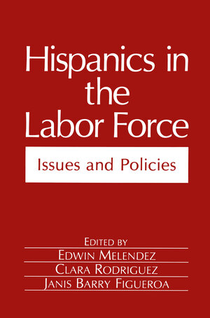 Buchcover Hispanics in the Labor Force | EAN 9781489906557 | ISBN 1-4899-0655-X | ISBN 978-1-4899-0655-7