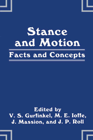 Buchcover Stance and Motion | V.S. Gurfinkel | EAN 9781489908216 | ISBN 1-4899-0821-8 | ISBN 978-1-4899-0821-6