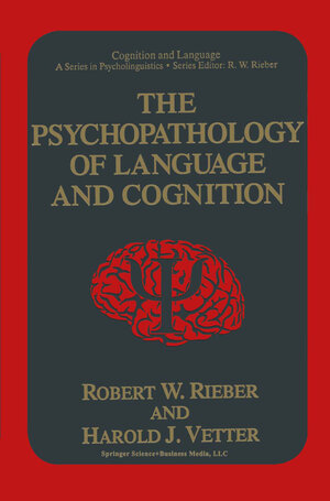 Buchcover The Psychopathology of Language and Cognition | Robert W. Rieber | EAN 9781489914354 | ISBN 1-4899-1435-8 | ISBN 978-1-4899-1435-4