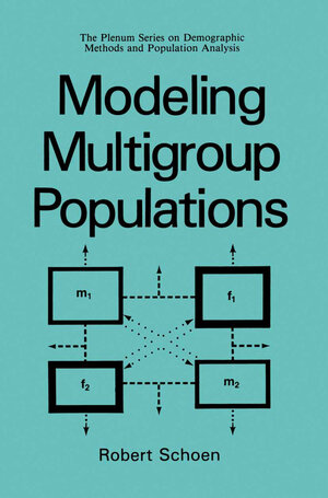Buchcover Modeling Multigroup Populations | Robert Schoen | EAN 9781489920553 | ISBN 1-4899-2055-2 | ISBN 978-1-4899-2055-3