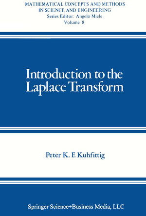 Buchcover Introduction to the Laplace Transform | Peter K.F. Kuhfittig | EAN 9781489922014 | ISBN 1-4899-2201-6 | ISBN 978-1-4899-2201-4