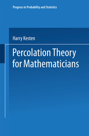 Buchcover Percolation Theory for Mathematicians | Kesten | EAN 9781489927309 | ISBN 1-4899-2730-1 | ISBN 978-1-4899-2730-9