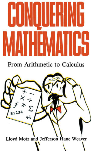 Buchcover Conquering Mathematics | Lloyd Motz | EAN 9781489927743 | ISBN 1-4899-2774-3 | ISBN 978-1-4899-2774-3