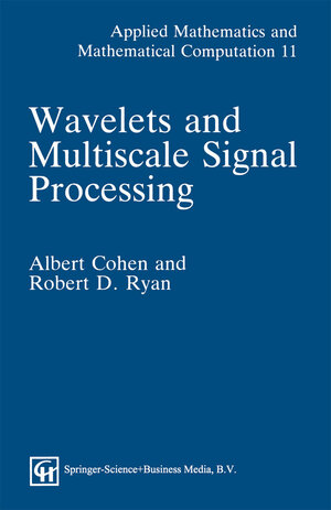 Buchcover Wavelets and Multiscale Signal Processing | Albert Cohen | EAN 9781489944252 | ISBN 1-4899-4425-7 | ISBN 978-1-4899-4425-2