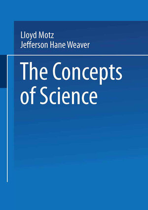 Buchcover The Concepts of Science | Lloyd Motz | EAN 9781489963338 | ISBN 1-4899-6333-2 | ISBN 978-1-4899-6333-8
