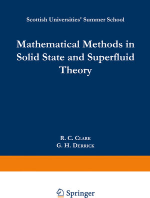 Buchcover Mathematical Methods in Solid State and Superfluid Theory | R.C. Clark | EAN 9781489964359 | ISBN 1-4899-6435-5 | ISBN 978-1-4899-6435-9