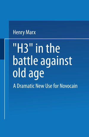 Buchcover “H3” in the Battle Against Old Age | Henry Marx | EAN 9781489966063 | ISBN 1-4899-6606-4 | ISBN 978-1-4899-6606-3