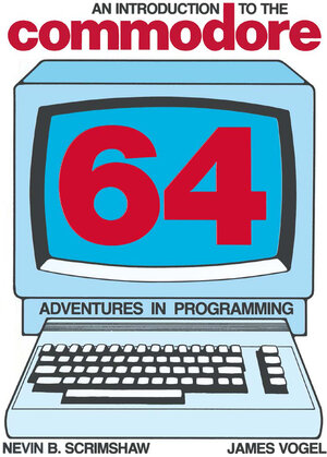 Buchcover An Introduction to the Commodore 64 | N.B. Scrimshaw | EAN 9781489967879 | ISBN 1-4899-6787-7 | ISBN 978-1-4899-6787-9