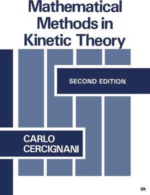 Buchcover Mathematical Methods in Kinetic Theory | C. Cercignani | EAN 9781489972934 | ISBN 1-4899-7293-5 | ISBN 978-1-4899-7293-4