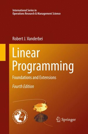 Buchcover Linear Programming | Robert J Vanderbei | EAN 9781489973764 | ISBN 1-4899-7376-1 | ISBN 978-1-4899-7376-4