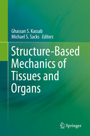 Buchcover Structure-Based Mechanics of Tissues and Organs  | EAN 9781489976307 | ISBN 1-4899-7630-2 | ISBN 978-1-4899-7630-7