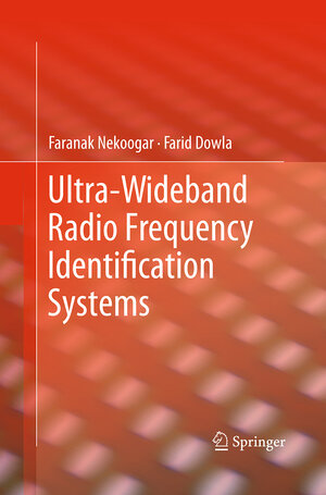 Buchcover Ultra-Wideband Radio Frequency Identification Systems | Faranak Nekoogar | EAN 9781489979186 | ISBN 1-4899-7918-2 | ISBN 978-1-4899-7918-6