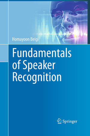 Buchcover Fundamentals of Speaker Recognition | Homayoon Beigi | EAN 9781489979223 | ISBN 1-4899-7922-0 | ISBN 978-1-4899-7922-3