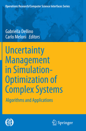 Buchcover Uncertainty Management in Simulation-Optimization of Complex Systems | EAN 9781489979612 | ISBN 1-4899-7961-1 | ISBN 978-1-4899-7961-2
