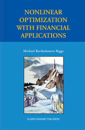 Buchcover Nonlinear Optimization with Financial Applications | Michael Bartholomew-Biggs | EAN 9781489981196 | ISBN 1-4899-8119-5 | ISBN 978-1-4899-8119-6
