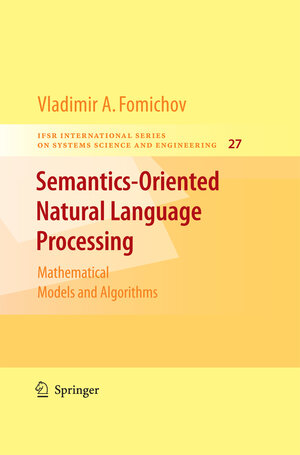 Buchcover Semantics-Oriented Natural Language Processing | Vladimir Fomichov A. | EAN 9781489982803 | ISBN 1-4899-8280-9 | ISBN 978-1-4899-8280-3