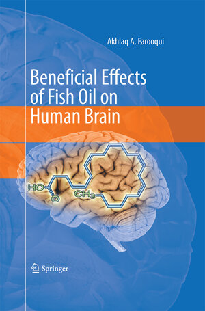 Buchcover Beneficial Effects of Fish Oil on Human Brain | Akhlaq A. Farooqui | EAN 9781489983930 | ISBN 1-4899-8393-7 | ISBN 978-1-4899-8393-0