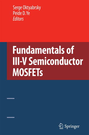 Buchcover Fundamentals of III-V Semiconductor MOSFETs  | EAN 9781489984067 | ISBN 1-4899-8406-2 | ISBN 978-1-4899-8406-7