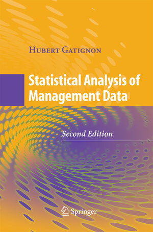 Buchcover Statistical Analysis of Management Data | Hubert Gatignon | EAN 9781489984111 | ISBN 1-4899-8411-9 | ISBN 978-1-4899-8411-1