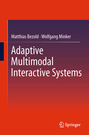 Buchcover Adaptive Multimodal Interactive Systems | Matthias Bezold | EAN 9781489986009 | ISBN 1-4899-8600-6 | ISBN 978-1-4899-8600-9