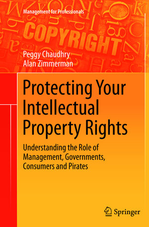 Buchcover Protecting Your Intellectual Property Rights | Peggy E Chaudhry | EAN 9781489986016 | ISBN 1-4899-8601-4 | ISBN 978-1-4899-8601-6