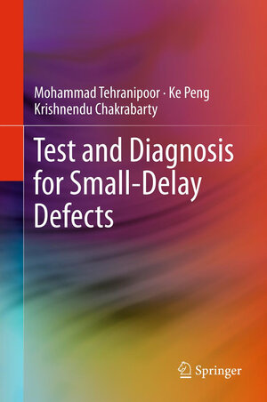 Buchcover Test and Diagnosis for Small-Delay Defects | Mohammad Tehranipoor | EAN 9781489989529 | ISBN 1-4899-8952-8 | ISBN 978-1-4899-8952-9