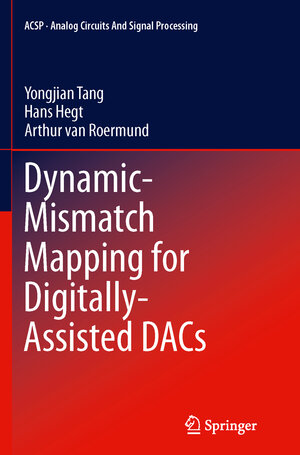 Buchcover Dynamic-Mismatch Mapping for Digitally-Assisted DACs | Yongjian Tang | EAN 9781489992918 | ISBN 1-4899-9291-X | ISBN 978-1-4899-9291-8