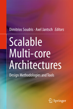 Buchcover Scalable Multi-core Architectures | EAN 9781489993151 | ISBN 1-4899-9315-0 | ISBN 978-1-4899-9315-1
