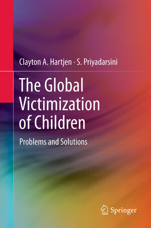 Buchcover The Global Victimization of Children | Clayton A. Hartjen | EAN 9781489993175 | ISBN 1-4899-9317-7 | ISBN 978-1-4899-9317-5