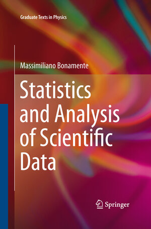 Buchcover Statistics and Analysis of Scientific Data | Massimiliano Bonamente | EAN 9781489994806 | ISBN 1-4899-9480-7 | ISBN 978-1-4899-9480-6