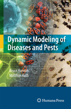 Buchcover Dynamic Modeling of Diseases and Pests | Bruce Hannon | EAN 9781489995032 | ISBN 1-4899-9503-X | ISBN 978-1-4899-9503-2