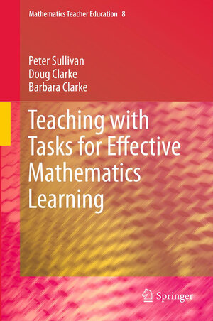 Buchcover Teaching with Tasks for Effective Mathematics Learning | Peter Sullivan | EAN 9781489995346 | ISBN 1-4899-9534-X | ISBN 978-1-4899-9534-6