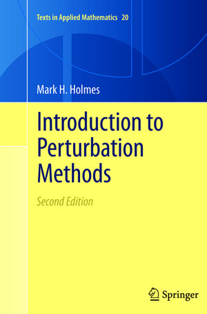 Buchcover Introduction to Perturbation Methods | Mark H. Holmes | EAN 9781489996138 | ISBN 1-4899-9613-3 | ISBN 978-1-4899-9613-8