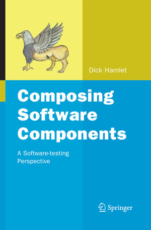 Buchcover Composing Software Components | Dick Hamlet | EAN 9781489998217 | ISBN 1-4899-9821-7 | ISBN 978-1-4899-9821-7