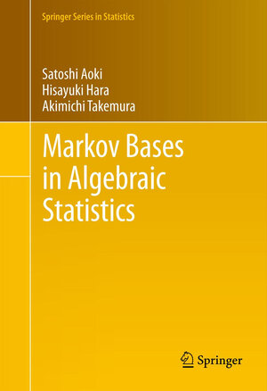 Buchcover Markov Bases in Algebraic Statistics | Satoshi Aoki | EAN 9781489999092 | ISBN 1-4899-9909-4 | ISBN 978-1-4899-9909-2