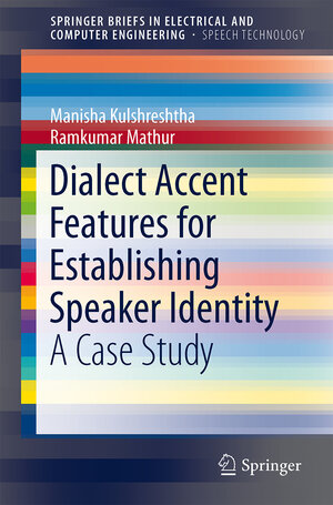 Buchcover Dialect Accent Features for Establishing Speaker Identity | Manisha Kulshreshtha | EAN 9781489999399 | ISBN 1-4899-9939-6 | ISBN 978-1-4899-9939-9