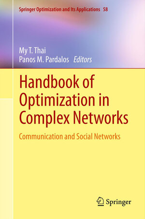 Buchcover Handbook of Optimization in Complex Networks | EAN 9781489999672 | ISBN 1-4899-9967-1 | ISBN 978-1-4899-9967-2