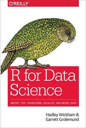 Buchcover R for Data Science. Garrett Grolemund, Hadley Wickham | Garrett Grolemund, Hadley Wickham | EAN 9781491910399 | ISBN 1-4919-1039-9 | ISBN 978-1-4919-1039-9