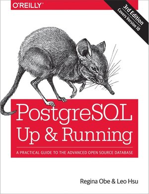 Buchcover PostgreSQL: Up and Running. Leo Hsu, Regina Obe | Leo Hsu, Regina Obe | EAN 9781491963418 | ISBN 1-4919-6341-7 | ISBN 978-1-4919-6341-8