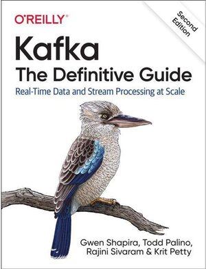Buchcover Kafka: The Definitive Guide. Gwen Shapira, Krit Petty, Rajini Sivaram, Todd Palino | Gwen Shapira, Krit Petty, Rajini Sivaram, Todd Palino | EAN 9781492043089 | ISBN 1-4920-4308-7 | ISBN 978-1-4920-4308-9
