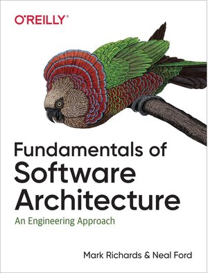 Buchcover Fundamentals of Software Architecture. Mark Richards, Neal Ford | Mark Richards, Neal Ford | EAN 9781492043454 | ISBN 1-4920-4345-1 | ISBN 978-1-4920-4345-4