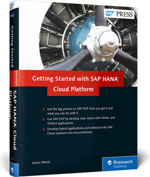 Buchcover Getting Started with SAP HANA Cloud Platform | James Wood | EAN 9781493210213 | ISBN 1-4932-1021-1 | ISBN 978-1-4932-1021-3