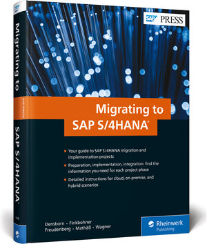 Buchcover Migrating to SAP S/4HANA | Frank Densborn | EAN 9781493214488 | ISBN 1-4932-1448-9 | ISBN 978-1-4932-1448-8