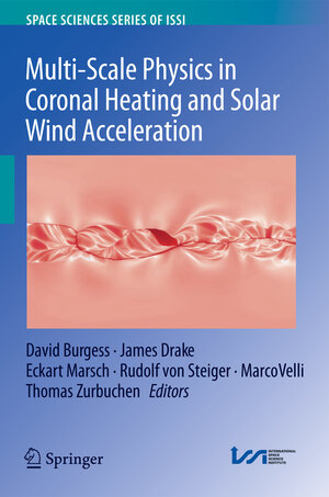 Buchcover Multi-Scale Physics in Coronal Heating and Solar Wind Acceleration  | EAN 9781493900268 | ISBN 1-4939-0026-9 | ISBN 978-1-4939-0026-8
